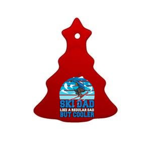 Skiing Ski Dad Like A Regular Dad But Cooler Father Winter Great Gift Ceramic Tree Ornament