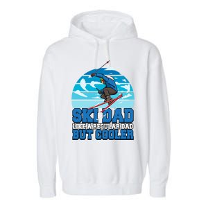 Skiing Ski Dad Like A Regular Dad But Cooler Father Winter Great Gift Garment-Dyed Fleece Hoodie