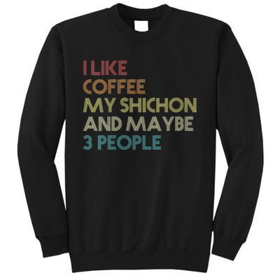 S Shichon Dog Owner Coffee Lovers Quote Funny Vintage Retro Vneck Sweatshirt