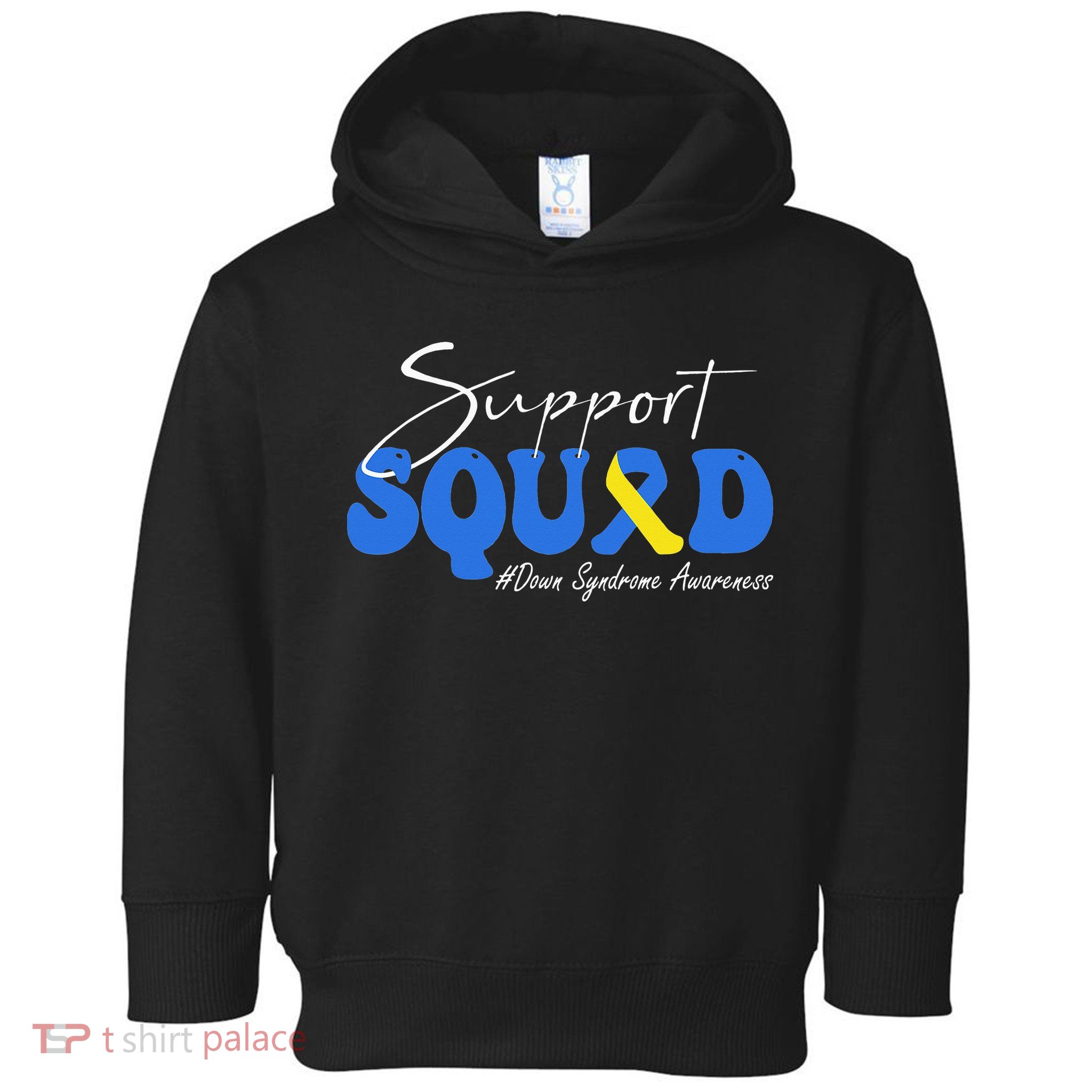 Support Squad Down Syndrome Awareness Toddler Hoodie