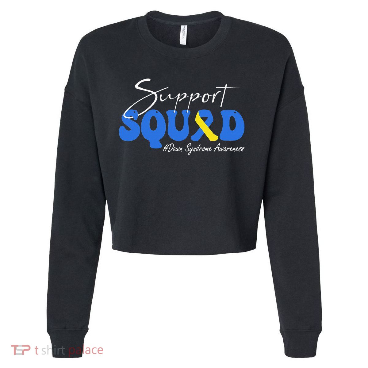 Support Squad Down Syndrome Awareness Cropped Pullover Crew
