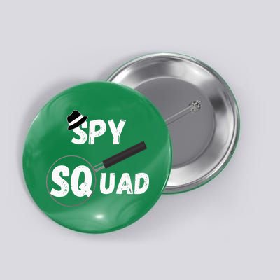 Spy Squad Detective Team Spying Crew Investigate Espionage Button