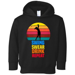 Swing Swear Drink Repeat Funny Golfer Golf Lovers Quote Toddler Hoodie