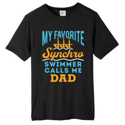 Synchronized Swimming Dad Favorite Synchro Swimmer Artistic Cute Gift Tall Fusion ChromaSoft Performance T-Shirt