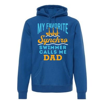 Synchronized Swimming Dad Favorite Synchro Swimmer Artistic Cute Gift Premium Hoodie