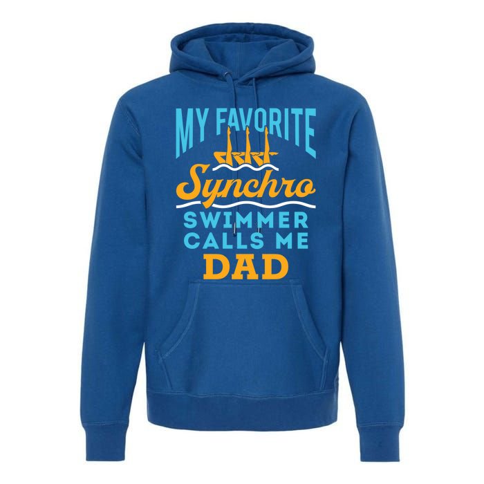 Synchronized Swimming Dad Favorite Synchro Swimmer Artistic Cute Gift Premium Hoodie