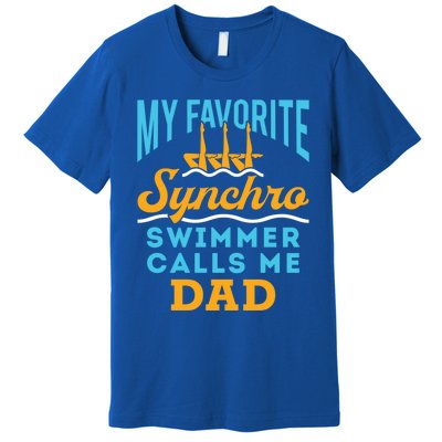 Synchronized Swimming Dad Favorite Synchro Swimmer Artistic Cute Gift Premium T-Shirt