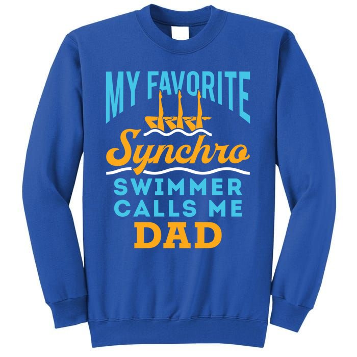 Synchronized Swimming Dad Favorite Synchro Swimmer Artistic Cute Gift Tall Sweatshirt