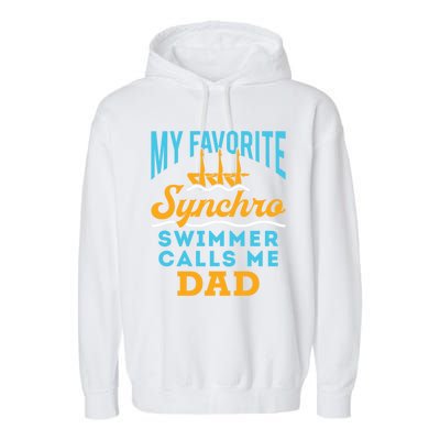 Synchronized Swimming Dad Favorite Synchro Swimmer Artistic Cute Gift Garment-Dyed Fleece Hoodie