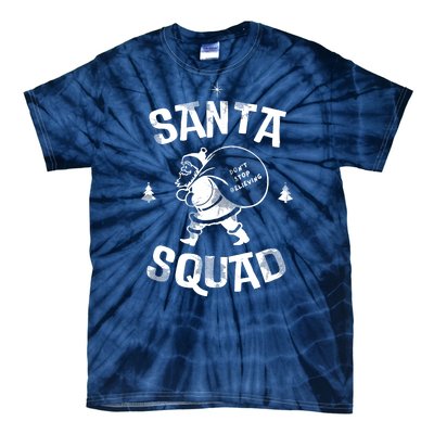 Santa Squad Dont Stop Believing Christmas Tie-Dye T-Shirt