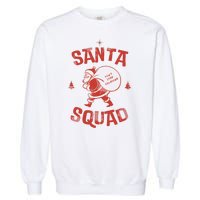 Santa Squad Dont Stop Believing Christmas Garment-Dyed Sweatshirt