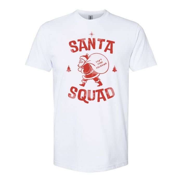 Santa Squad Dont Stop Believing Christmas Softstyle CVC T-Shirt