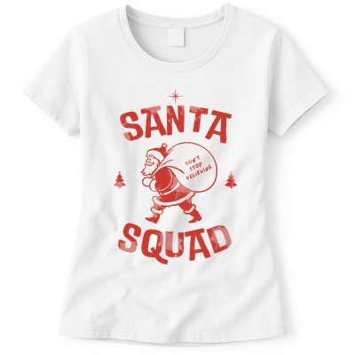 Santa Squad Dont Stop Believing Christmas Womens T-Shirt