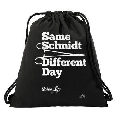 Same Schnidt Different Day Nurse & Surgical Tech Drawstring Bag