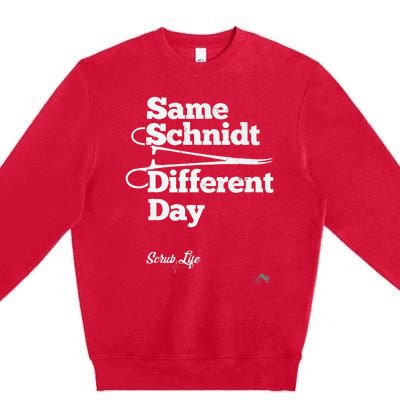 Same Schnidt Different Day Nurse & Surgical Tech Premium Crewneck Sweatshirt