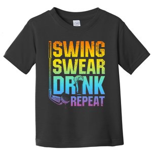 Swing Swear Drink Repeat Funny Golf Saying Toddler T-Shirt