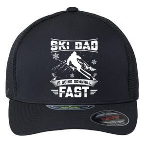 Skiing Ski Dad Is Going Downhill Fast Skiers Gift Flexfit Unipanel Trucker Cap