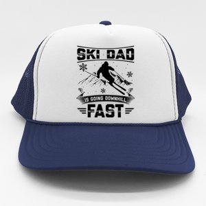 Skiing Ski Dad Is Going Downhill Fast Skiers Gift Trucker Hat