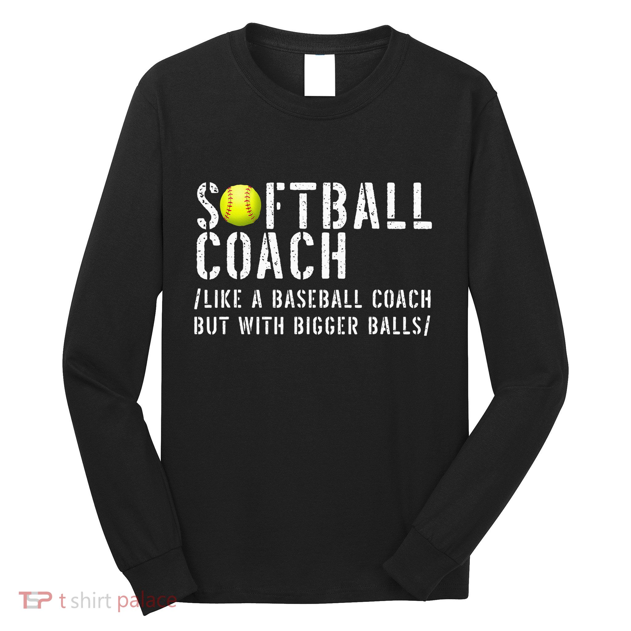 Softball Softball Dad Softball Coach Long Sleeve Shirt
