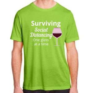 Surviving Social Distancing One Glass At A Time Funny Wine Cool Gift Adult ChromaSoft Performance T-Shirt