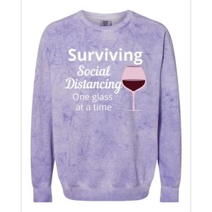 Surviving Social Distancing One Glass At A Time Funny Wine Cool Gift Colorblast Crewneck Sweatshirt