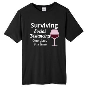 Surviving Social Distancing One Glass At A Time Funny Wine Cool Gift Tall Fusion ChromaSoft Performance T-Shirt