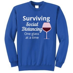 Surviving Social Distancing One Glass At A Time Funny Wine Cool Gift Sweatshirt