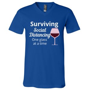 Surviving Social Distancing One Glass At A Time Funny Wine Cool Gift V-Neck T-Shirt