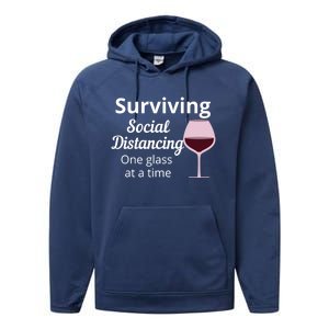 Surviving Social Distancing One Glass At A Time Funny Wine Cool Gift Performance Fleece Hoodie