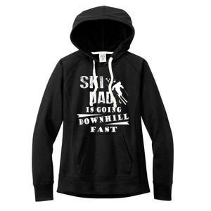 Skiing Ski Dad Is Going Downhill Fast Skiers Cute Gift Women's Fleece Hoodie