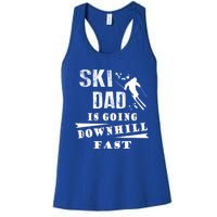 Skiing Ski Dad Is Going Downhill Fast Skiers Cute Gift Women's Racerback Tank