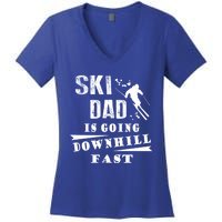 Skiing Ski Dad Is Going Downhill Fast Skiers Cute Gift Women's V-Neck T-Shirt