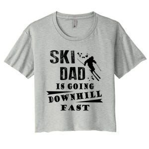 Skiing Ski Dad Is Going Downhill Fast Skiers Cute Gift Women's Crop Top Tee