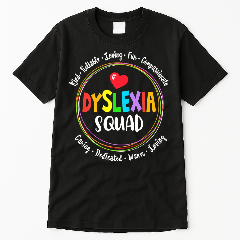 School Support Dyslexia Squad Awareness Month Teacher Tall T-Shirt