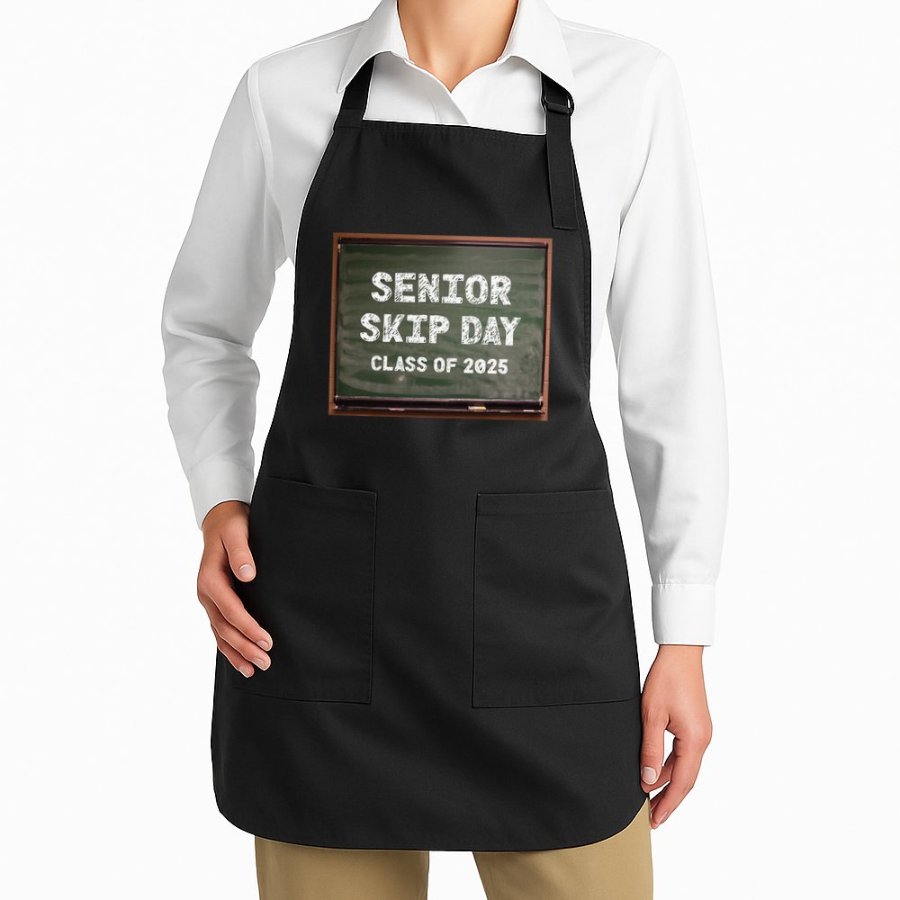 Senior Skip Day Class Of 2025 Funny High School 12th Grade Apron