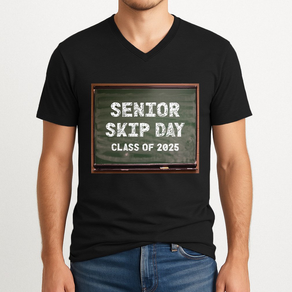 Senior Skip Day Class Of 2025 Funny High School 12th Grade V-Neck T-Shirt