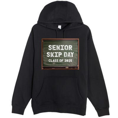 Senior Skip Day Class Of 2025 Funny High School 12th Grade Premium Pullover Hoodie