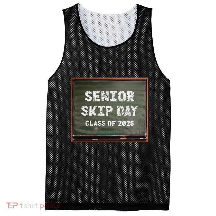 Senior Skip Day Class Of 2025 Funny High School 12th Grade Mesh Reversible Basketball Jersey Tank