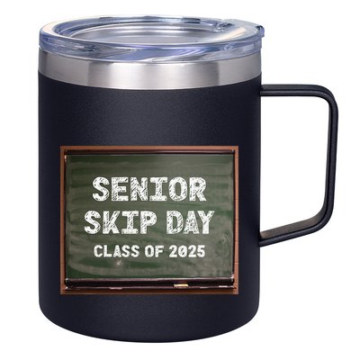Senior Skip Day Class Of 2025 Funny High School 12th Grade 12oz Stainless Steel Coffee Mug