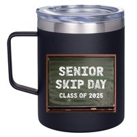 Senior Skip Day Class Of 2025 Funny High School 12th Grade 12oz Stainless Steel Coffee Mug