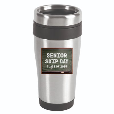 Senior Skip Day Class Of 2025 Funny High School 12th Grade 16oz Travel Tumbler