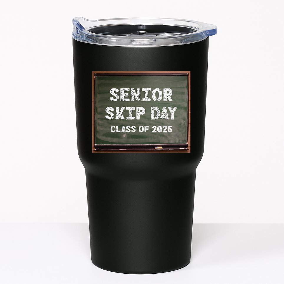 Senior Skip Day Class Of 2025 Funny High School 12th Grade Tumbler