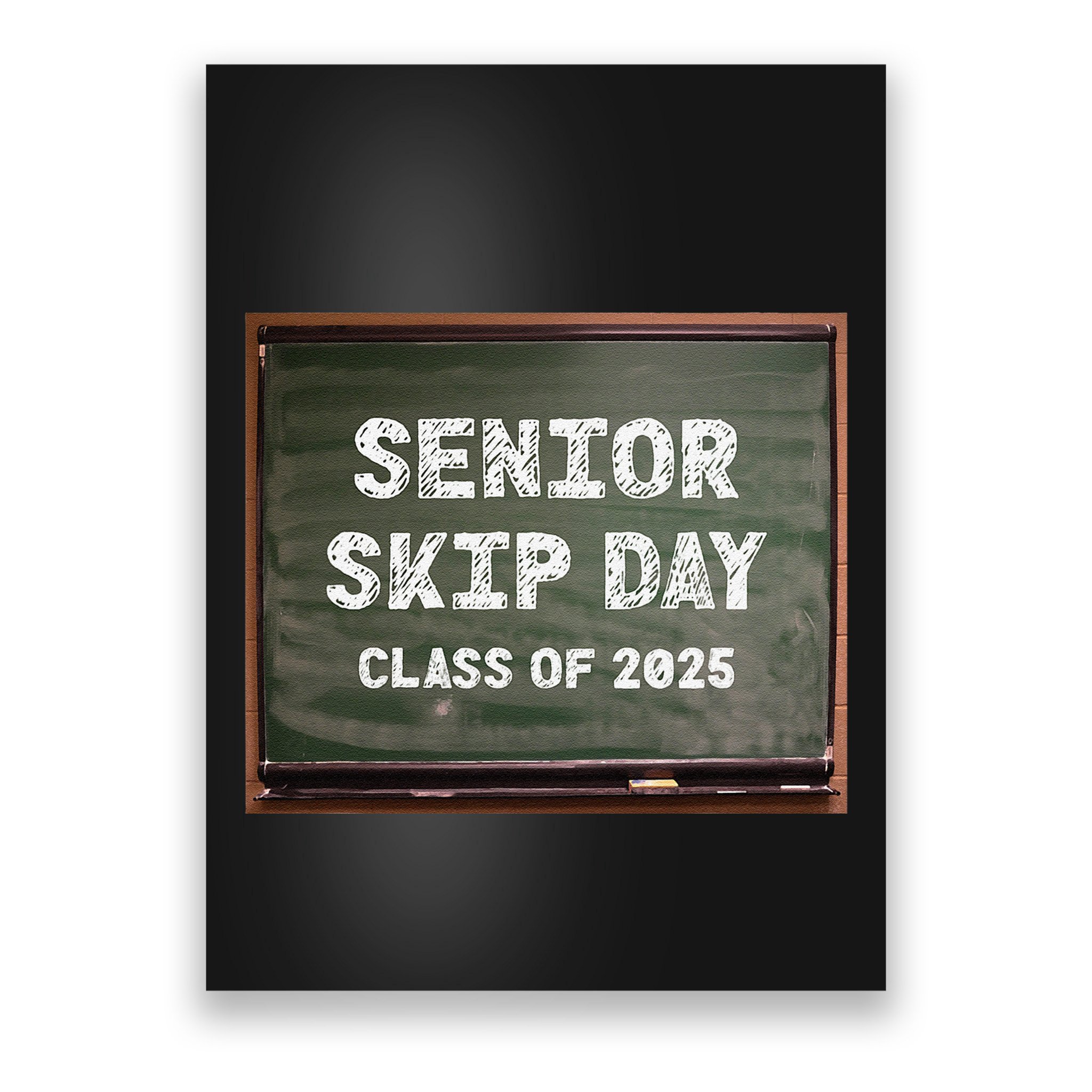 Senior Skip Day Class Of 2025 Funny High School 12th Grade Poster
