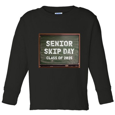 Senior Skip Day Class Of 2025 Funny High School 12th Grade Toddler Long Sleeve Shirt