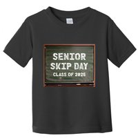 Senior Skip Day Class Of 2025 Funny High School 12th Grade Toddler T-Shirt