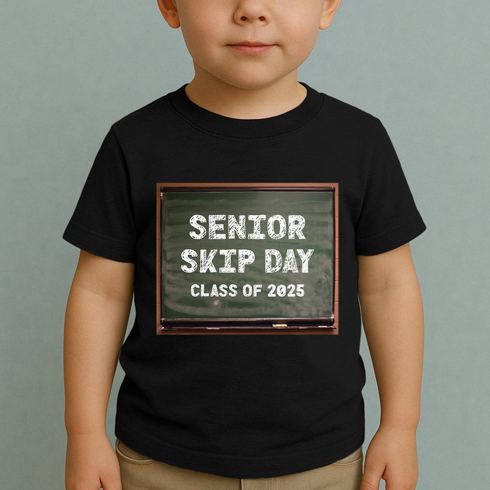 Senior Skip Day Class Of 2025 Funny High School 12th Grade Toddler T-Shirt