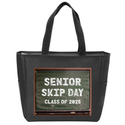 Senior Skip Day Class Of 2025 Funny High School 12th Grade Zip Tote Bag