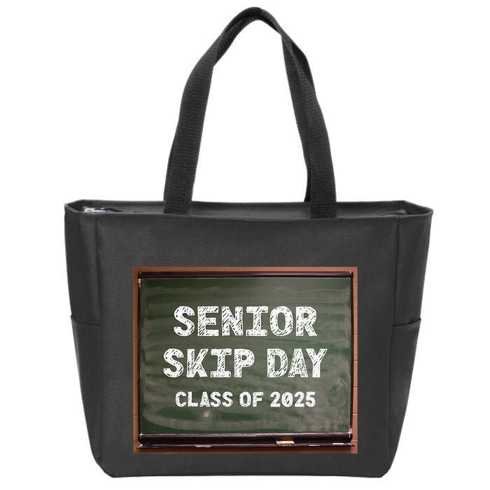 Senior Skip Day Class Of 2025 Funny High School 12th Grade Zip Tote Bag