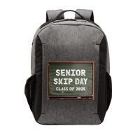 Senior Skip Day Class Of 2025 Funny High School 12th Grade Vector Backpack
