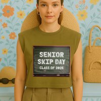 Senior Skip Day Class Of 2025 Funny High School 12th Grade Garment-Dyed Women's Muscle Tee